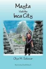 Mayta Visits the Inca City af Olga M Salazar