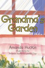 Grandma!]s Garden af Amanda Huckin