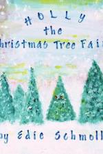 Holly, the Christmas Tree Fairy af Edie Schmoll