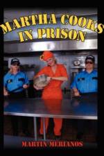 Martha Cooks in Prison af Martin Merianos