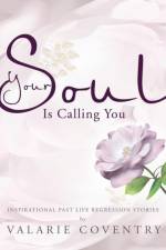 Your Soul Is Calling You af VALARIE COVENTRY