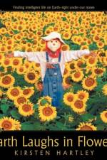 Earth Laughs in Flowers af Kirsten Hartley