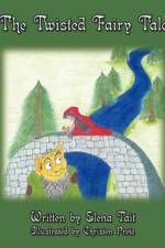 The Twisted Fairy Tale af Elena Tait