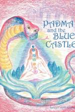 Padma and the Blue Castle af Patricia Carpizo Kauffman