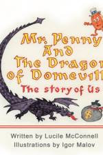 Mr. Penny and the Dragon of Domeville af Lucile McConnell