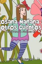 Rosana Ma Ana y Otros Cuentos af Luis Germaan Saanchez C