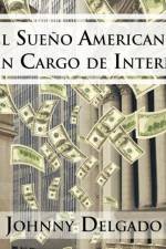 El Sueno Americano sin cargo de interes af Johnny Delgado