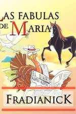 Las Fabulas de Maria af Fradianick