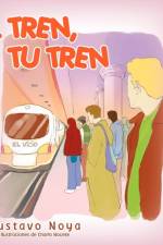 El Tren, Tu Tren af Gustavo Noya