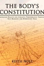 The Body's Constitution af KEITH NULL