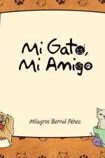 Mi Gato, Mi Amigo af Milagros Bernal P Rez