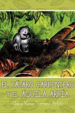 El Pajaro Carpintero y El Aguila Arpia af Clara Nimia Serrano Antelo