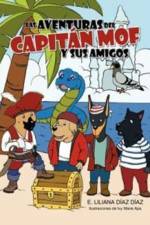 Las Aventuras del Capit N Mof y Sus Amigos af E Liliana D Az D Az