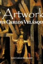 The Artwork of Luis Carlos Vel Squez af Luis Carlos Velasquez