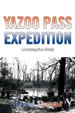 Yazoo Pass Expedition, A Driving Tour Guide af David Dumas