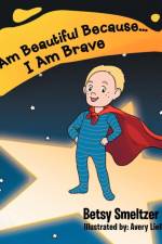 I Am Beautiful Because...I Am Brave