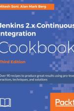 Jenkins 2.x Continuous Integration Cookbook - Third Edition af Alan Mark Berg