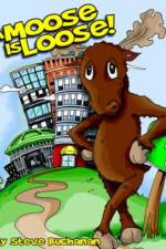 A Moose Is Loose! af Steve Buchanan