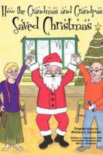 How the Grandmas and Grandpas Saved Christmas af Richard J Gausselin