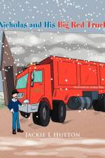 Nicholas and His Big Red Truck af Jackie L Hutton