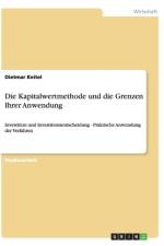 Die Kapitalwertmethode und die Grenzen Ihrer Anwendung af Dietmar Keitel