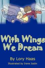 With Wings We Dream af Lory Haas