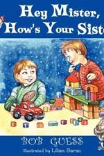 Hey Mister, How's Your Sister? af Bob Guess