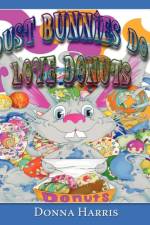 Dust Bunnies Do Love Donuts af Donna Harris