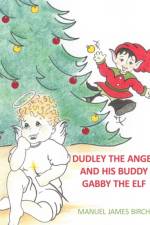 Dudley the Angel and His Buddy Gabby the Elf af Manuel James Birch
