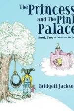 The Princess and The Pink Palace af Bridgett Jackson