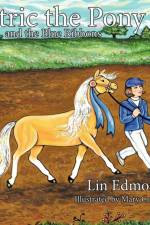 Patric the Pony and the Blue Ribbons af Lin Edmonds