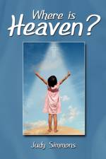 Where is Heaven? af Judy Simmons
