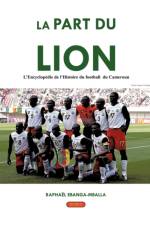 La Part Du Lion af Raphael Ebanga-Mballa