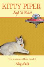 Kitty Piper, Angel Cat, Book 2 af Mary Lasota