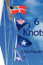6 Knots af Chris Flanders
