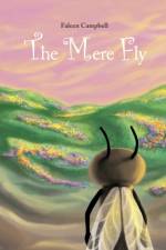 The Mere Fly af Faleen Campbell