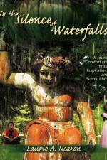 In the Silence of Waterfalls af Laurie A. Nearon