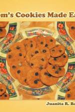 Mom's Cookies Made Easy af Juanita R. Barron