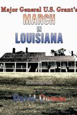 Major General U.S. Grant's March in Louisiana (A Driving Tour) af David Dumas