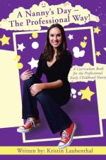 A Nanny's Day - The Professional Way! af Kristin Laubenthal