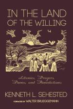 In the Land of the Willing af Kenneth L Sehested