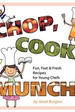 Chop, Cook, Munch! af Janet Burgess