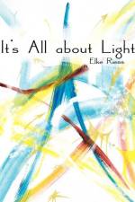 It's All about Light af Elke Riess