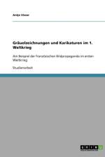 Grauelzeichnungen und Karikaturen im 1. Weltkrieg af Antje Visser