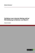 Verfahren zum internen Rating und zur PD-Schatzung im Rahmen von Basel II af Stefan Eichmeier