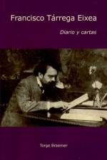 Diario y cartas af Francisco Tárrega Eixea