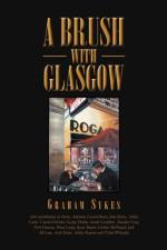 A Brush with Glasgow af Graham Sykes