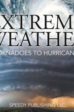 Extreme Weather (Tornadoes To Hurricanes) af Speedy Publishing LLC