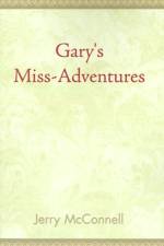 Gary's Miss Adventures af Jerry McConnell
