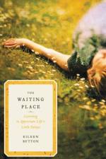The Waiting Place af Eileen Button